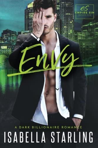 Envy: A Dark Billionaire Romance (Empire Sin) (Volume 2)