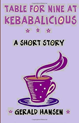 Table For Nine At Kebabalicious: A Short Story (Irish Lottery Series) (Volume 7)