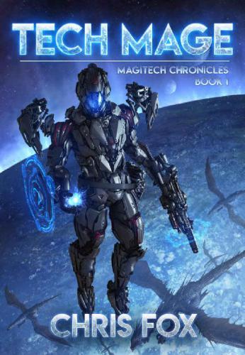 Tech Mage (Magitech Chronicles) (Volume 1)