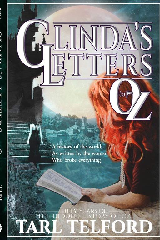 Glinda's Letters to Oz: A Hidden History of Oz Collection (The Hidden History of Oz) (Volume 4)