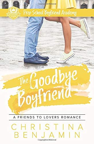 The Goodbye Boyfriend (Prep School Boyfriend Academy) (Volume 3)