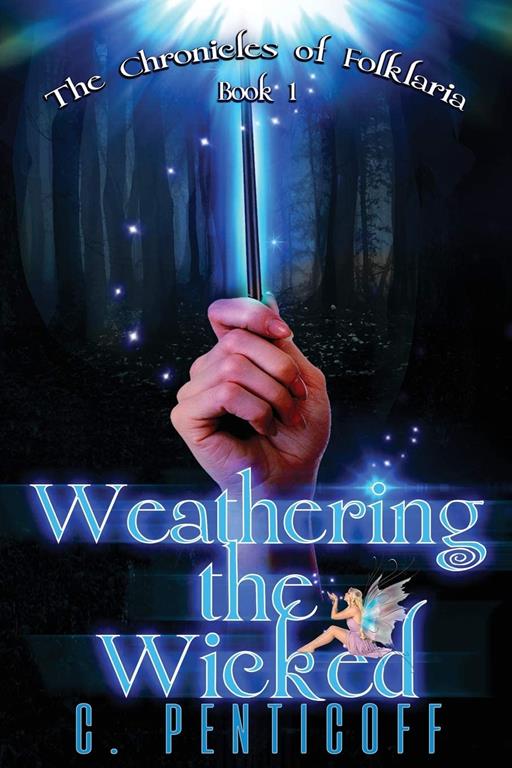 Weathering the Wicked (Chronicles of Folklaria) (Volume 1)