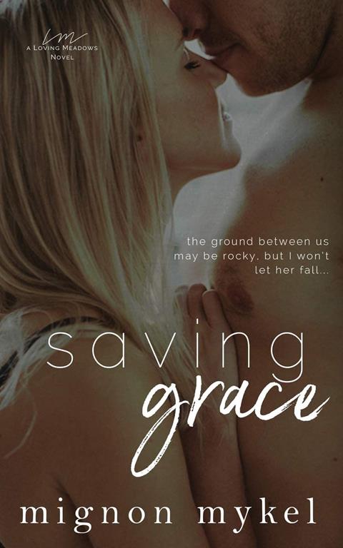 Saving Grace (Loving Meadows) (Volume 1)