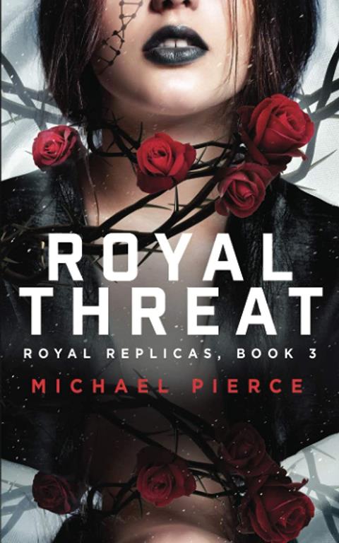 Royal Replicas 3: Royal Threat