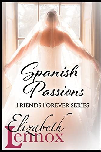 Spanish Passions (Friends Forever)