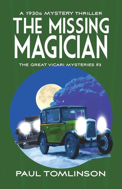 The Missing Magician: A 1930s Mystery Thriller (The Great Vicari Mysteries)