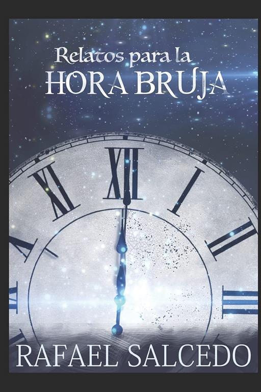 Relatos para la hora bruja (Spanish Edition)