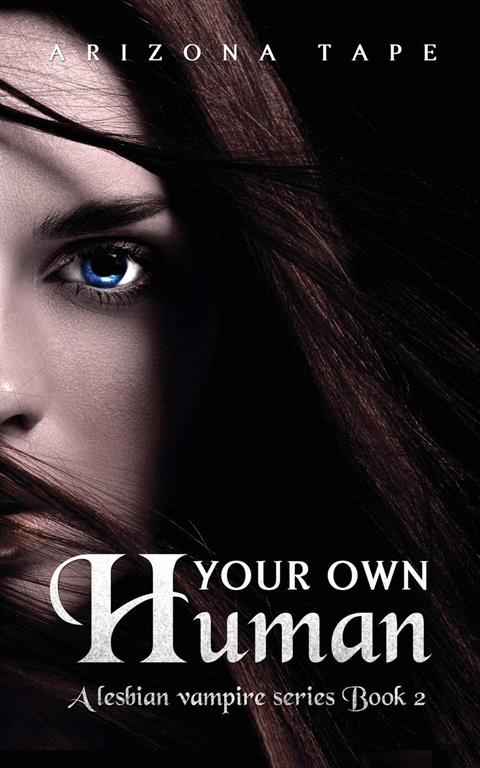 Your Own Human (My Own Human Duology)