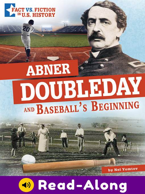 Abner Doubleday and Baseball's Beginning