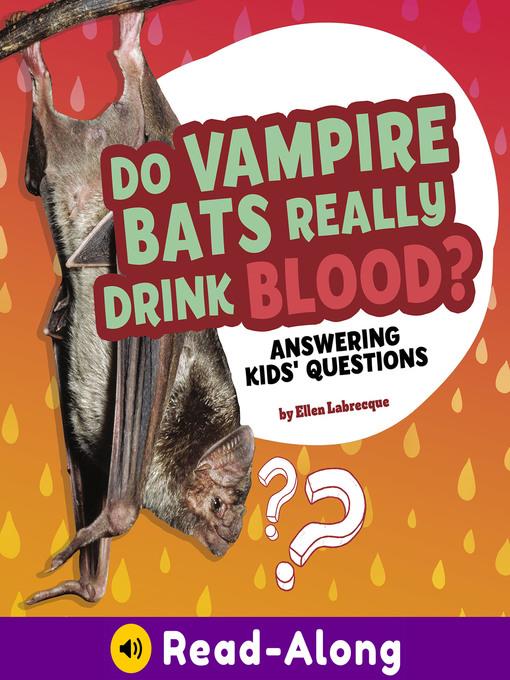 Do Vampire Bats Really Drink Blood?