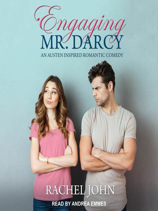 Engaging Mr. Darcy--An Austen Inspired Romantic Comedy