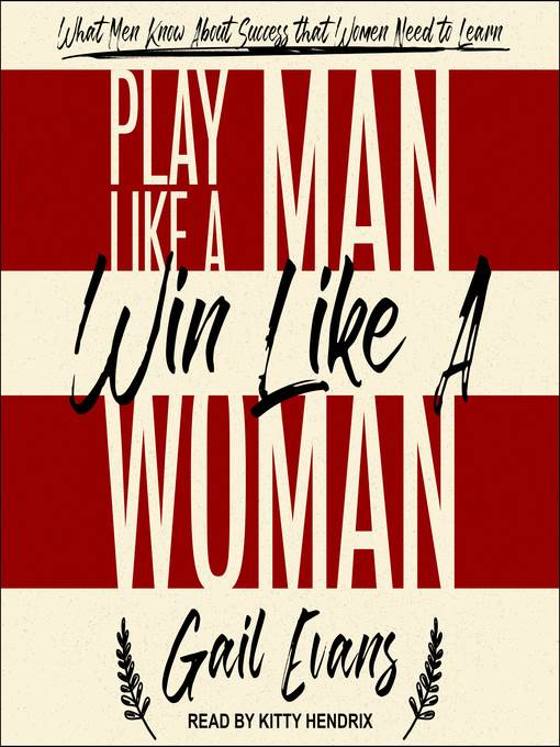 Play Like a Man, Win Like a Woman