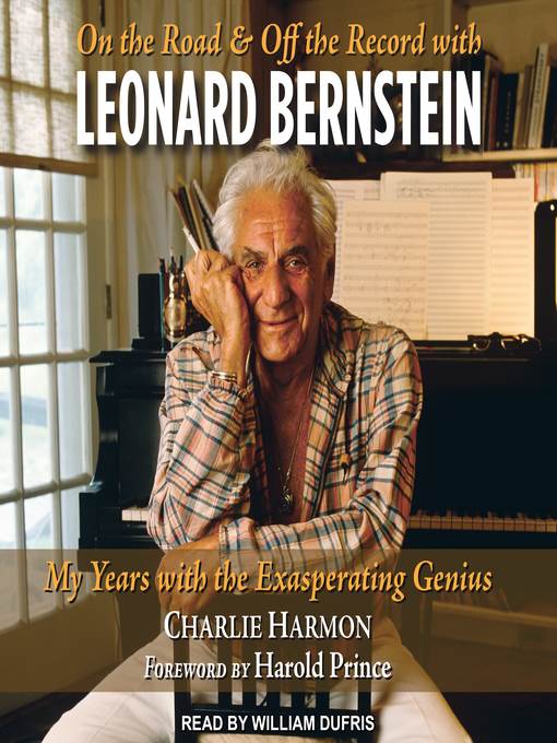 On the Road and Off the Record with Leonard Bernstein