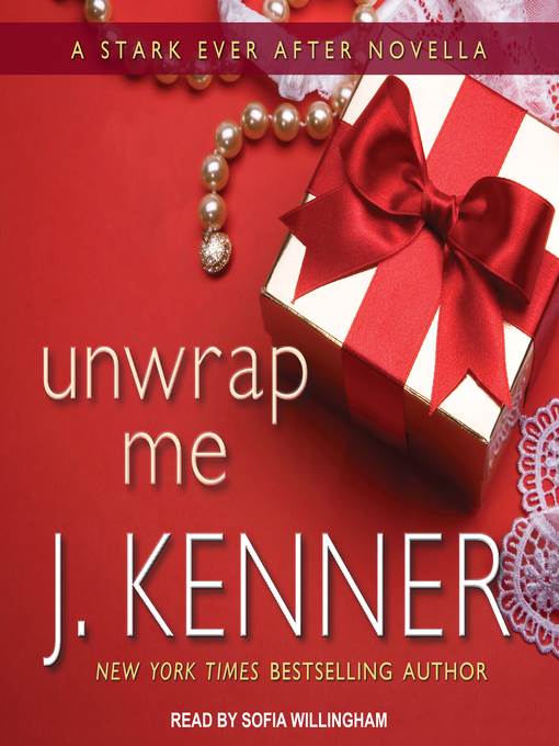 Unwrap Me--A Stark Ever After Novella