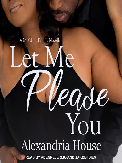 Let Me Please You--A McClain Family Novella