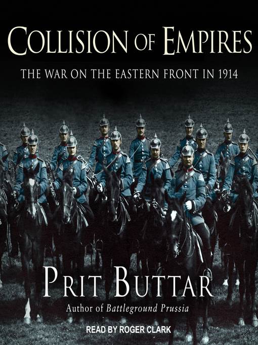 Collision of Empires--The War on the Eastern Front in 1914