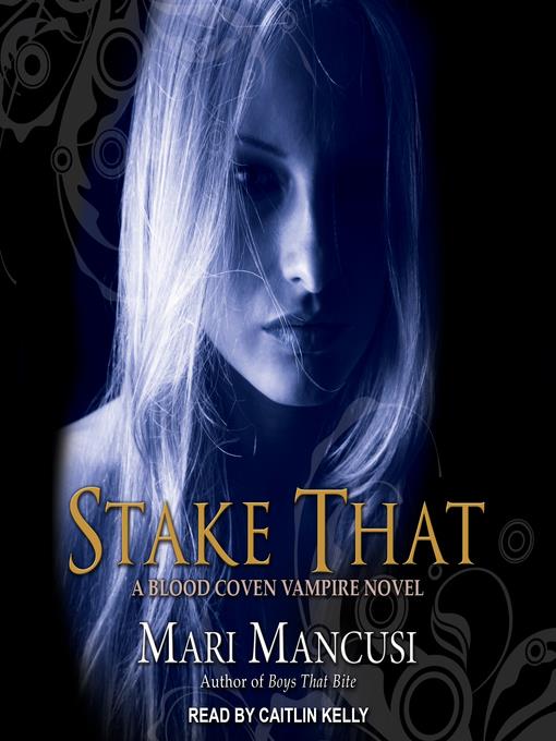 Stake That--A Blood Coven Vampire Novel