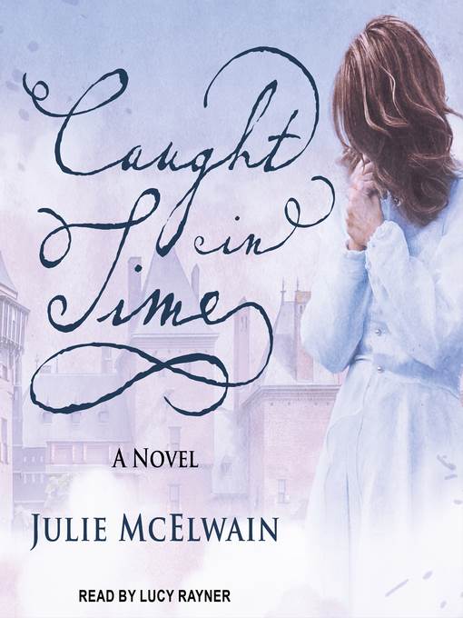 Caught in Time--A Novel