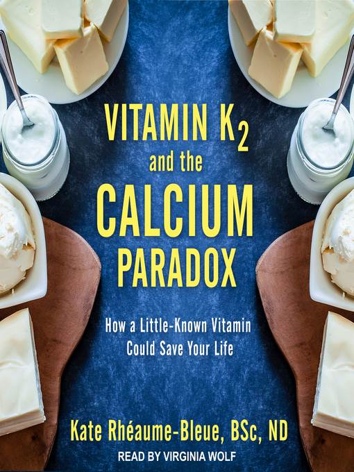 Vitamin K2 and the Calcium Paradox