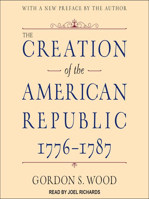 The Creation of the American Republic, 1776-1787