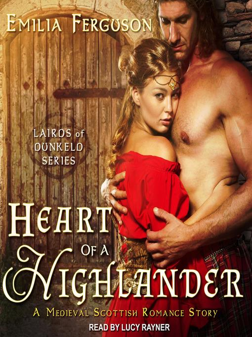 Heart of a Highlander--A Medieval Scottish Romance Story