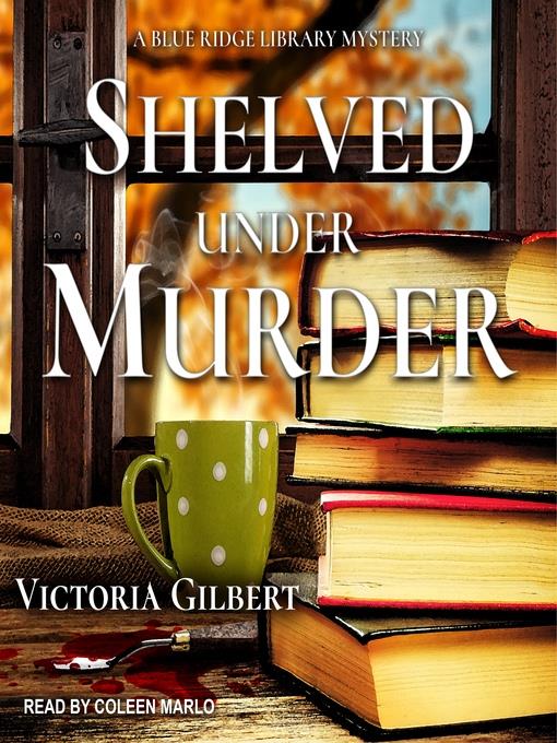 Shelved Under Murder--A Blue Ridge Library Mystery
