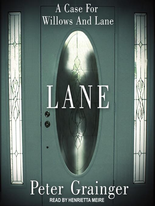 Lane--A Case For Willows and Lane