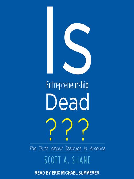 Is Entrepreneurship Dead?