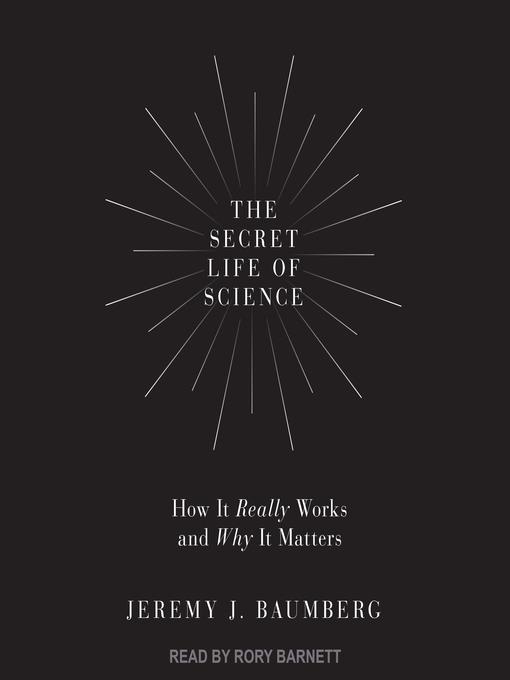 The Secret Life of Science