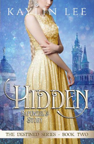 Hidden: Rapunzel's Story (Destined)