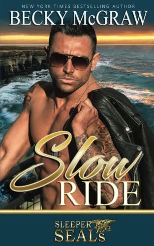 Slow Ride: Sleeper SEALs Book 2 (Volume 2)