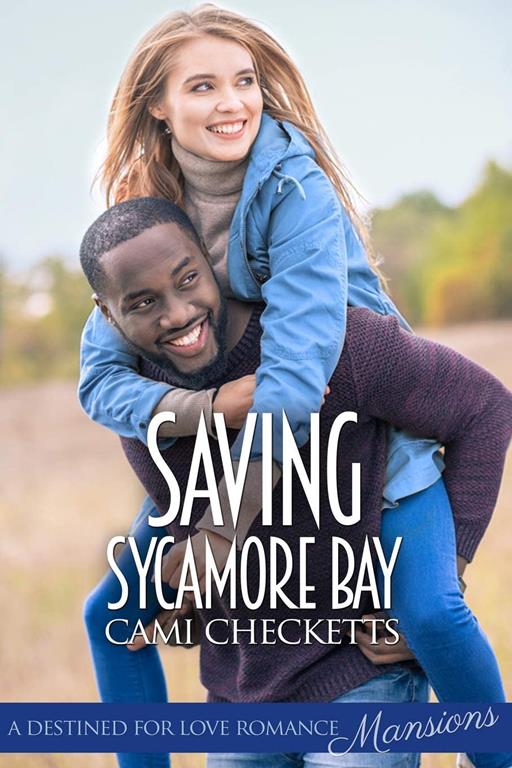 Saving Sycamore Bay (Destined for Love: Mansions)