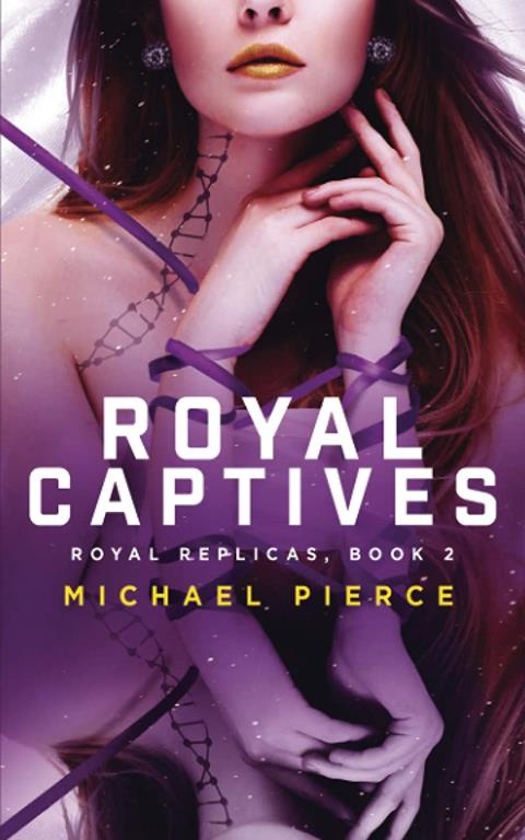 Royal Replicas 2: Royal Captives (Volume 2)