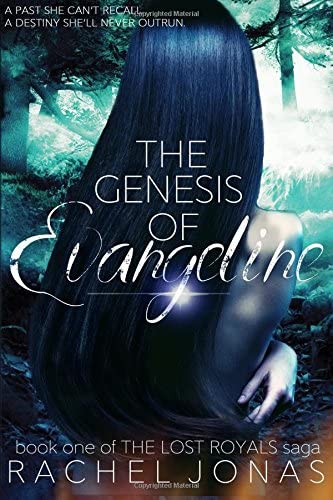 The Genesis of Evangeline (The Lost Royals Saga) (Volume 1)