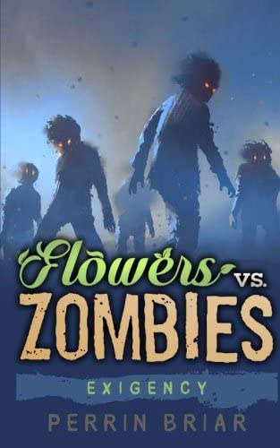 Flowers Vs. Zombies: Exigency (Volume 4)