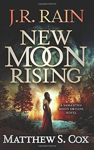 New Moon Rising (Samantha Moon Origins) (Volume 1)