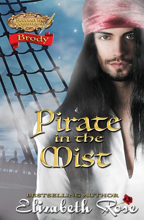 Pirate in the Mist: Brody (Second in Command Series) (Volume 1)