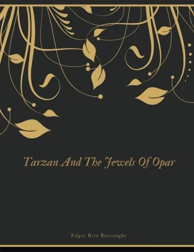 Tarzan And The Jewels Of Opar : FreedomRead Classic Book