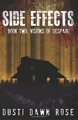 Side Effects: Book Two: Visions of Despair (Volume 2)