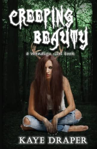 Creeping Beauty (Wendigo Girl) (Volume 2)