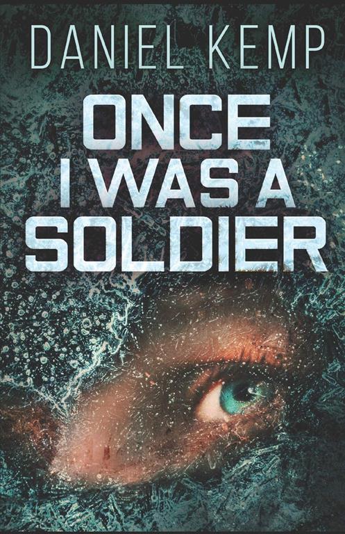 Once I Was A Soldier (Lies And Consequences)