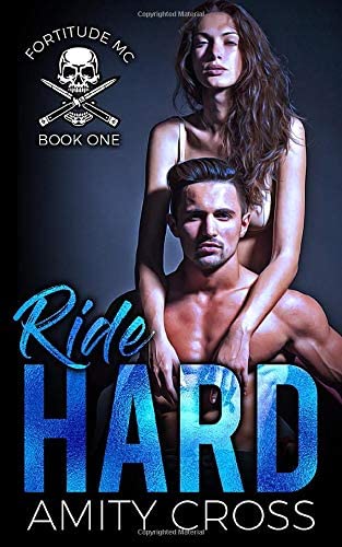 Ride Hard (Fortitude MC) (Volume 1)