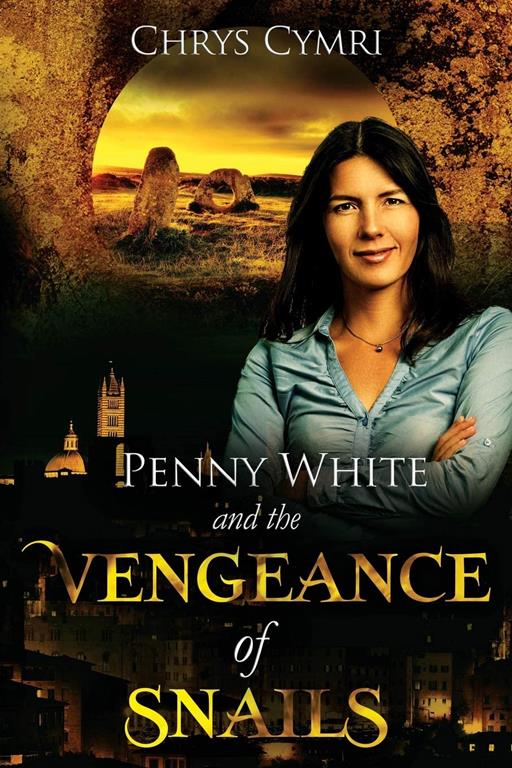 The Vengeance of Snails (Penny White) (Volume 4)