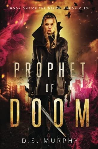 Prophet of Doom: Delphi Chronicles One (Volume 1)