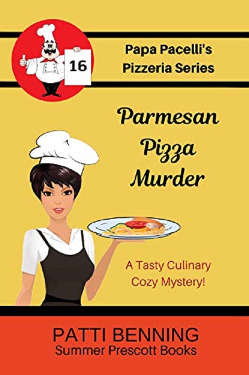 Parmesan Pizza Murder (Papa Pacelli's Pizzeria Series) (Volume 16)