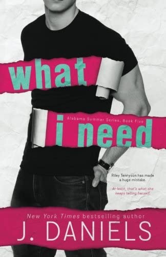 What I Need (Alabama Summer) (Volume 5)