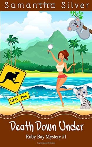 Death Down Under (A Cozy Mystery) (Ruby Bay Mystery) (Volume 1)