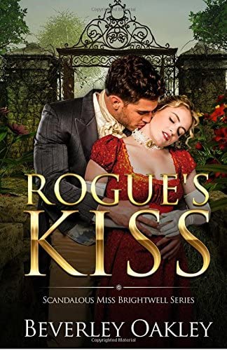 Rogue's Kiss (Scandalous Miss Brightwells) (Volume 2)