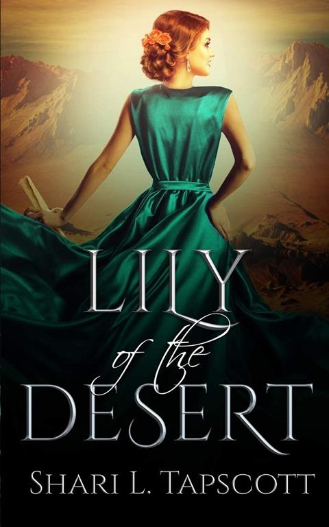 Lily of the Desert (Silver and Orchids) (Volume 4)