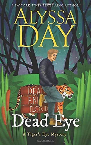 Dead Eye: A Tiger's Eye Mystery (Tiger's Eye Mysteries)